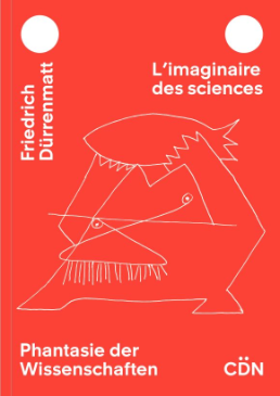 No 15 Friedrich Dürrenmatt ─ L’imaginaire des sciences